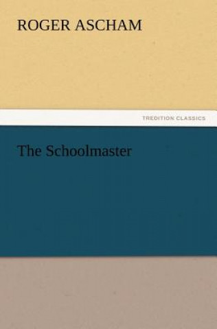 Boek Schoolmaster Roger Ascham