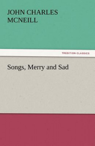 Carte Songs, Merry and Sad John Charles McNeill