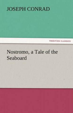 Carte Nostromo, a Tale of the Seaboard Joseph Conrad