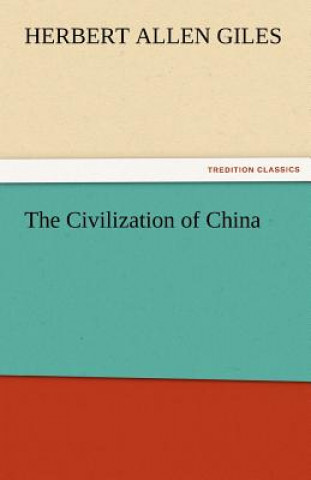 Knjiga Civilization of China Herbert Allen Giles