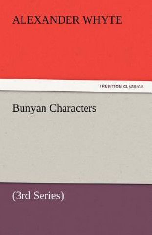 Buch Bunyan Characters Alexander Whyte