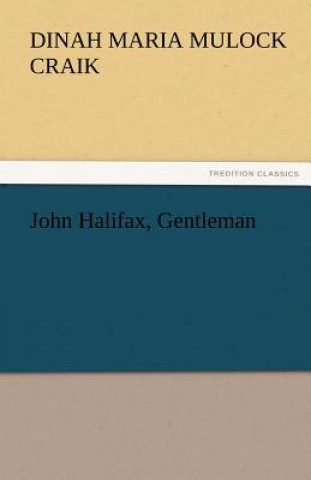 Kniha John Halifax, Gentleman Dinah Maria Mulock Craik