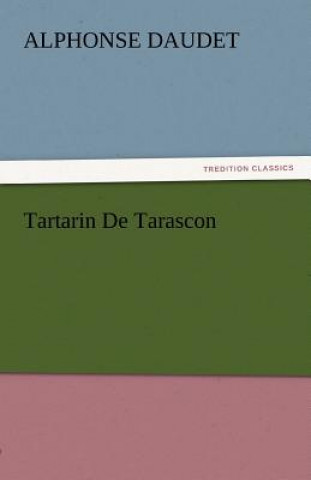 Kniha Tartarin de Tarascon Alphonse Daudet