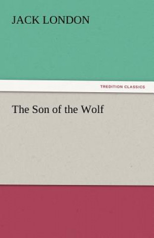 Kniha Son of the Wolf Jack London