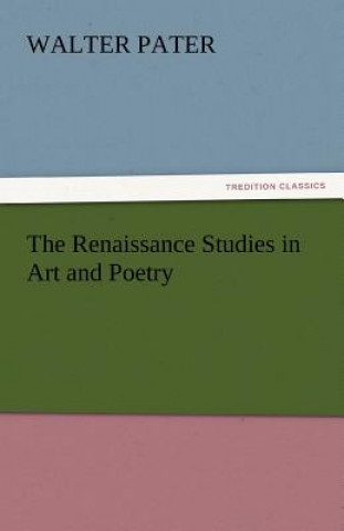 Carte Renaissance Studies in Art and Poetry Walter Pater