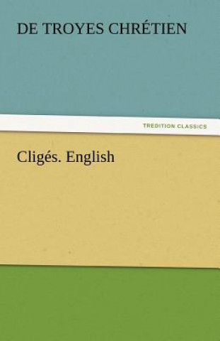 Książka Cliges. English de Troyes Chrétien