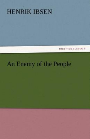 Carte Enemy of the People Henrik Ibsen