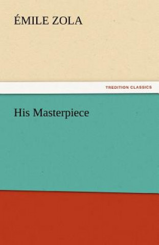 Buch His Masterpiece Émile Zola