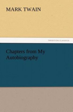 Kniha Chapters from My Autobiography Mark Twain