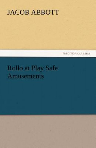 Carte Rollo at Play Safe Amusements Jacob Abbott