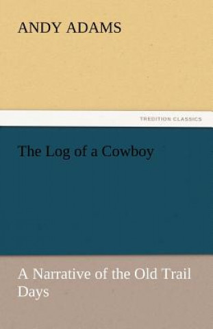 Knjiga Log of a Cowboy Andy Adams