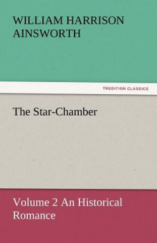 Kniha Star-Chamber William H. Ainsworth