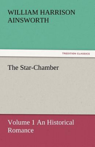 Könyv Star-Chamber William H. Ainsworth