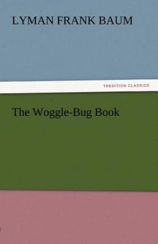 Kniha Woggle-Bug Book Lyman Fr. Baum