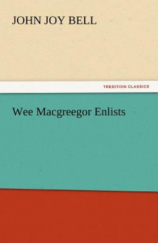 Carte Wee Macgreegor Enlists John Joy Bell