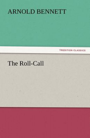 Книга Roll-Call Arnold Bennett