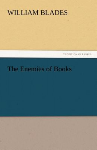 Knjiga Enemies of Books William Blades