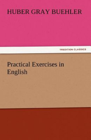Knjiga Practical Exercises in English Huber Gray Buehler