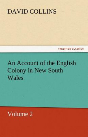Book Account of the English Colony in New South Wales David Collins