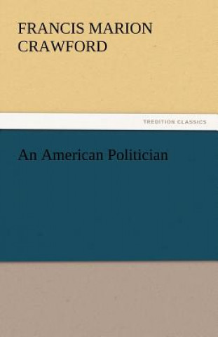 Libro American Politician Francis Marion Crawford