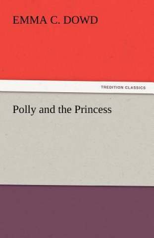 Carte Polly and the Princess Emma C. Dowd