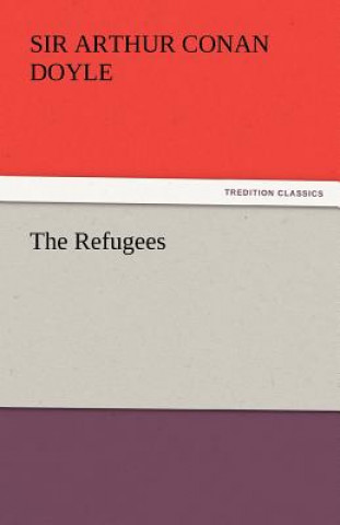Könyv Refugees Arthur Conan Doyle