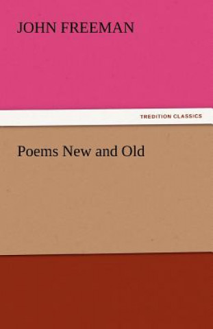 Kniha Poems New and Old John Freeman