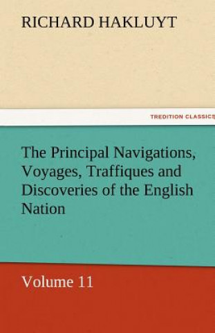 Carte Principal Navigations, Voyages, Traffiques and Discoveries of the English Nation Richard Hakluyt
