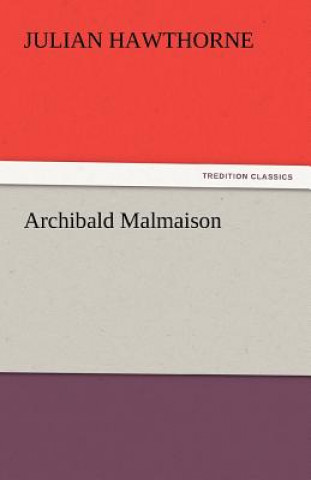 Carte Archibald Malmaison Julian Hawthorne