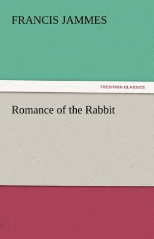 Libro Romance of the Rabbit Francis Jammes