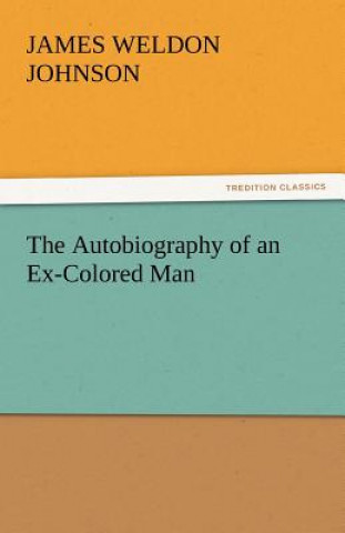 Knjiga Autobiography of an Ex-Colored Man James Weldon Johnson