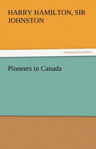 Carte Pioneers in Canada Harry Hamilton