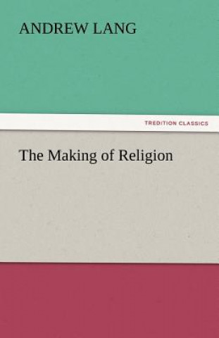 Kniha Making of Religion Andrew Lang