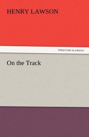 Könyv On the Track Henry Lawson