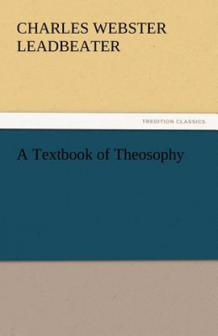 Książka Textbook of Theosophy Charles W. Leadbeater