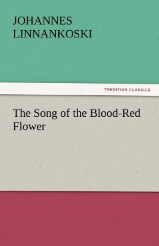 Buch Song of the Blood-Red Flower Johannes Linnankoski