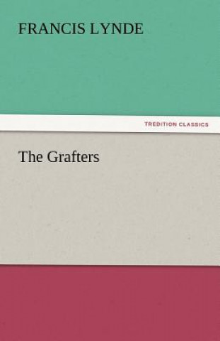 Buch Grafters Francis Lynde