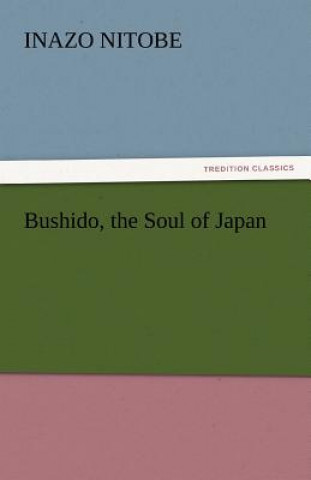 Carte Bushido, the Soul of Japan Inazo Nitobe