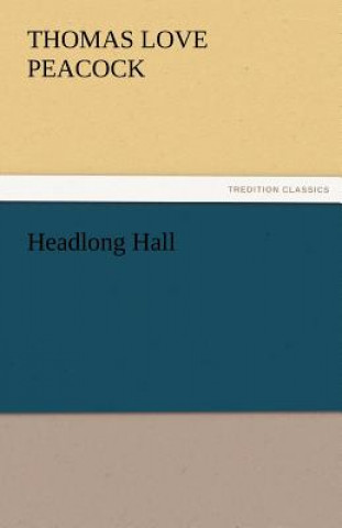 Knjiga Headlong Hall Thomas Love Peacock