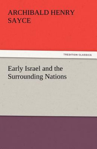 Książka Early Israel and the Surrounding Nations Archibald H. Sayce