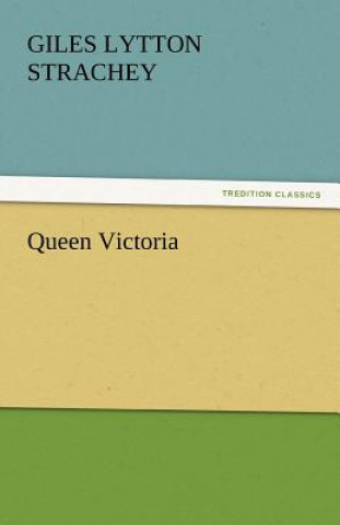 Livre Queen Victoria Giles Lytton Strachey