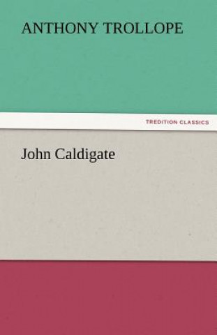 Kniha John Caldigate Anthony Trollope