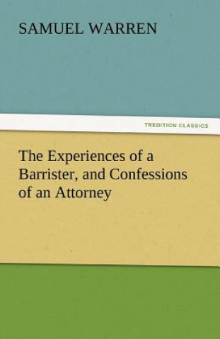 Carte Experiences of a Barrister, and Confessions of an Attorney Samuel Warren