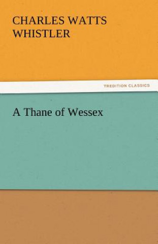 Carte Thane of Wessex Charles Watts Whistler