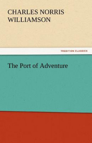 Carte Port of Adventure Charles Norris Williamson