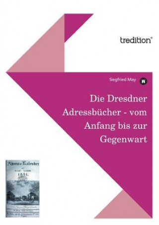 Kniha Dresdner Adressbucher - Vom Anfang Bis Zur Gegenwart Siegfried May