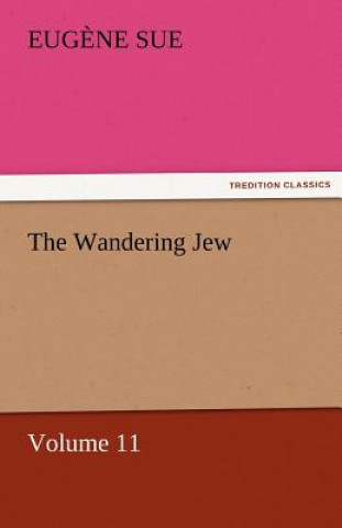 Kniha Wandering Jew - Volume 11 Eug