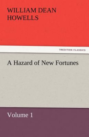 Carte Hazard of New Fortunes - Volume 1 William Dean Howells