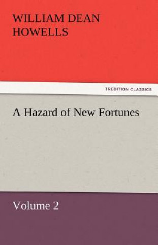 Carte Hazard of New Fortunes - Volume 2 William Dean Howells