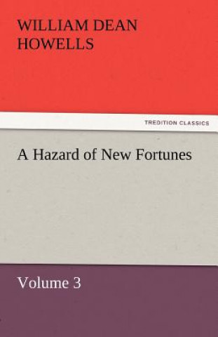 Book Hazard of New Fortunes - Volume 3 William Dean Howells